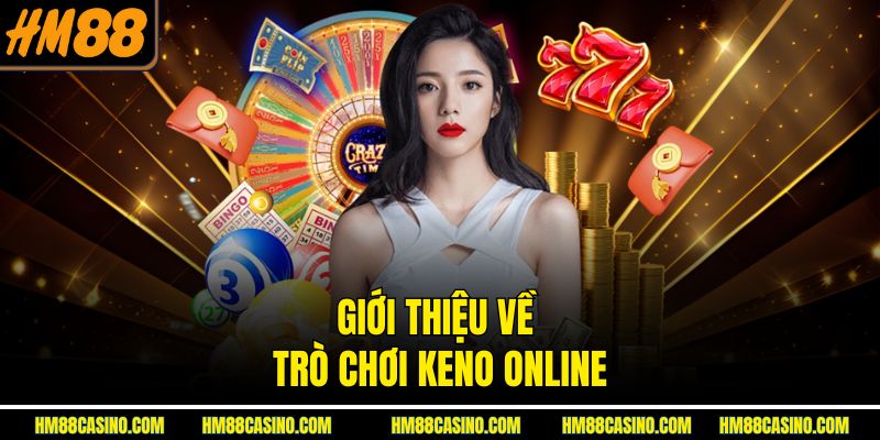 Giới thiệu về trò chơi Keno online